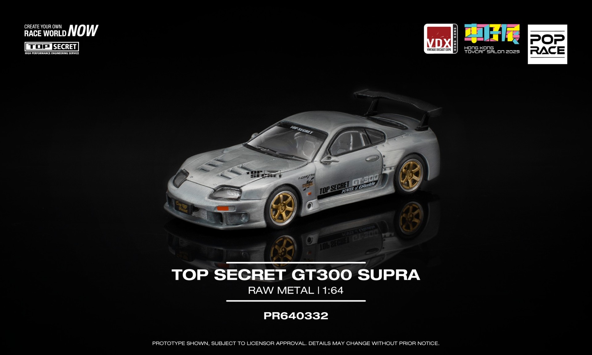 POPRACE 1/64 TOP SECRET GT300 SUPRA Raw Material HKTS x VDX 2025